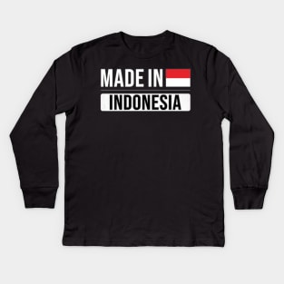 Made In Indonesia - Gift for Indonesian With Roots From Indonesia Kids Long Sleeve T-Shirt
